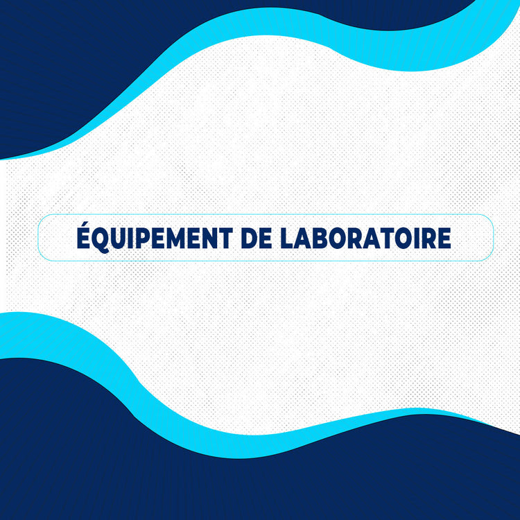 EQUIPEMENT DE LABORATOIRE